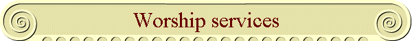 Worship services